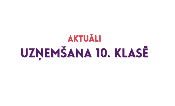 Uzņemšana 10. klasē – infografika
